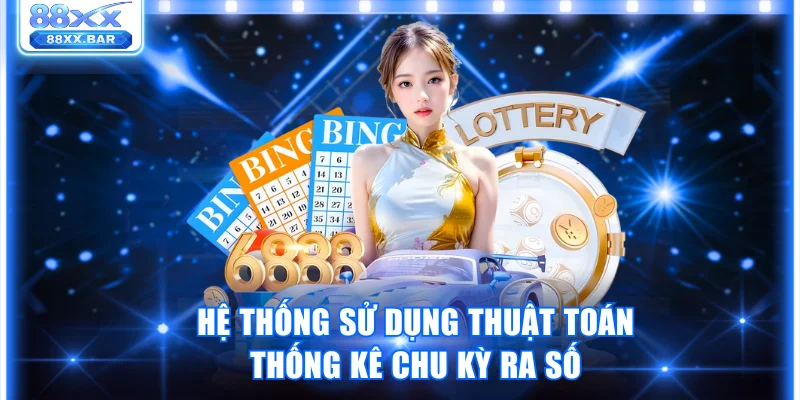 Hệ thống sử dụng thuật toán thống kê chu kỳ ra số