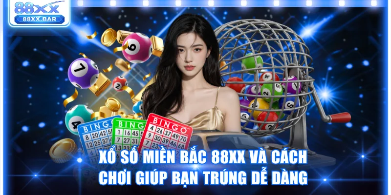 Xổ số miền Bắc 88XX